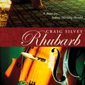 Cover Art for 9781921696626, Rhubarb by Craig Silvey