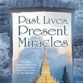 Cover Art for 9781401921255, Past Lives, Present Miracles by Denise Linn