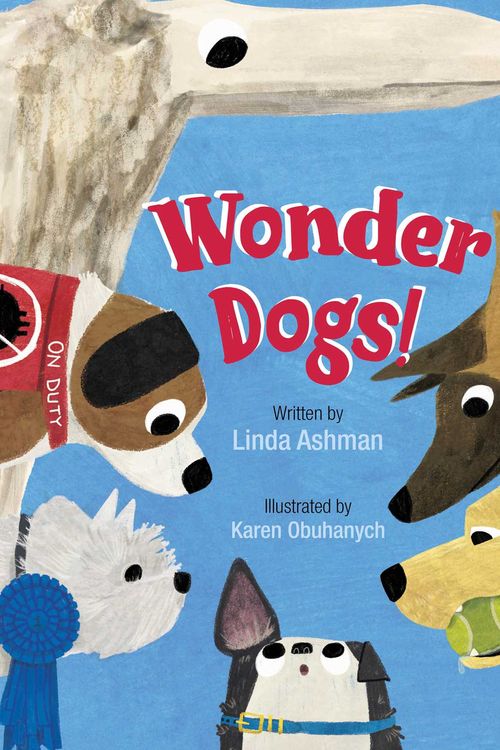 Cover Art for 9781534494534, Wonder Dogs! by Linda Ashman