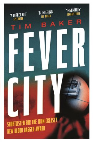 Cover Art for 9780571323876, Fever City by Tim Baker