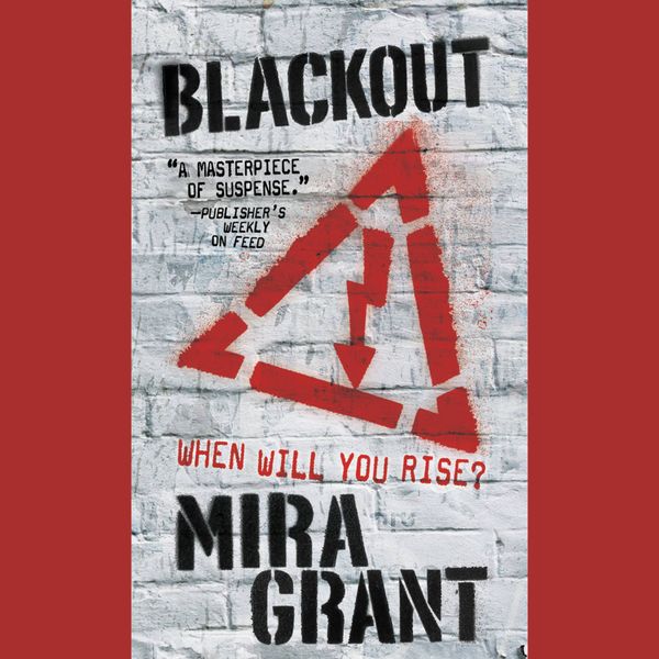 Cover Art for 9781611134605, Blackout by Mira Grant