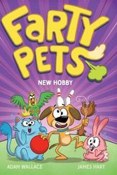 Cover Art for 9781761204463, New Hobby (Farty Pets #3) by Adam Wallace