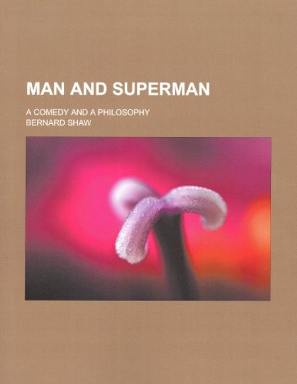 Cover Art for 9780217506113, Man and Superman by Bernard Shaw