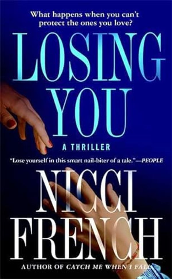 Cover Art for 9780312943165, Losing You by Nicci French