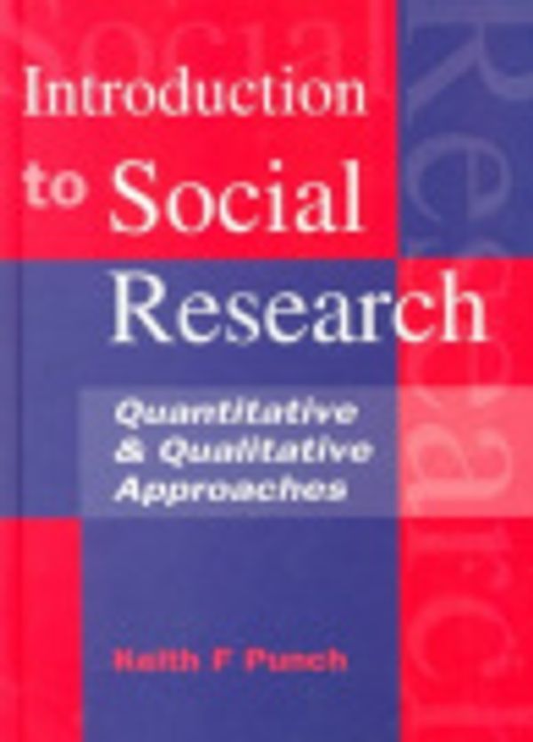 Cover Art for 9780761958123, Introduction to Social Research by Keith F. Punch