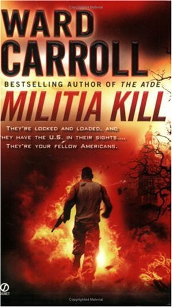 Cover Art for 9780451219015, Militia Kill by Ward Carroll