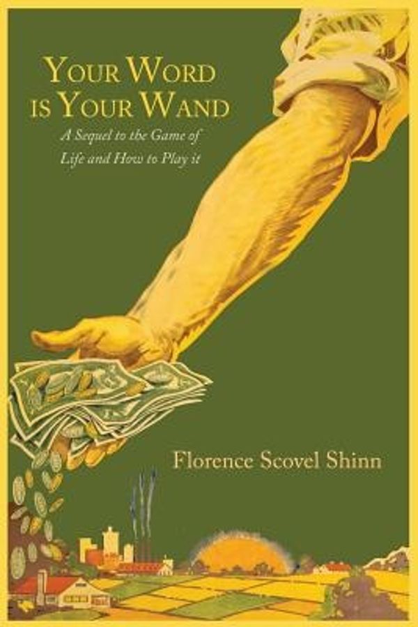 Cover Art for 9781614274568, Your Word Is Your Wand by Florence Scovel Shinn