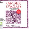 Cover Art for 9781489355539, The Amber Spyglass by Philip Pullman, Philip Pullman, Full Cast
