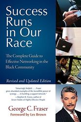 Cover Art for 9780060594176, Success Runs in Our Race: The Complete Guide to Effective Networking in the Black Community by George C. Fraser