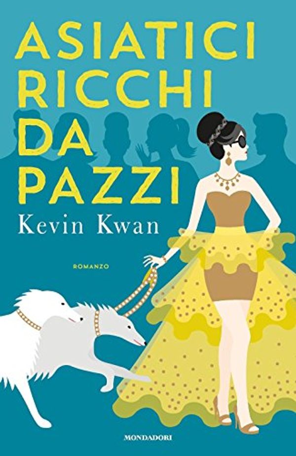 Cover Art for 9788804641421, Asiatici ricchi da pazzi by Kevin Kwan