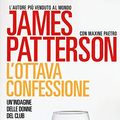 Cover Art for 9788850243099, L'ottava confessione by Maxine Paetro, James Patterson