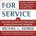 Cover Art for 2370004159010, Lean Six Sigma for Service : How to Use Lean Speed and Six Sigma Quality to Improve Services and Transactions [Ebook] by Michael George