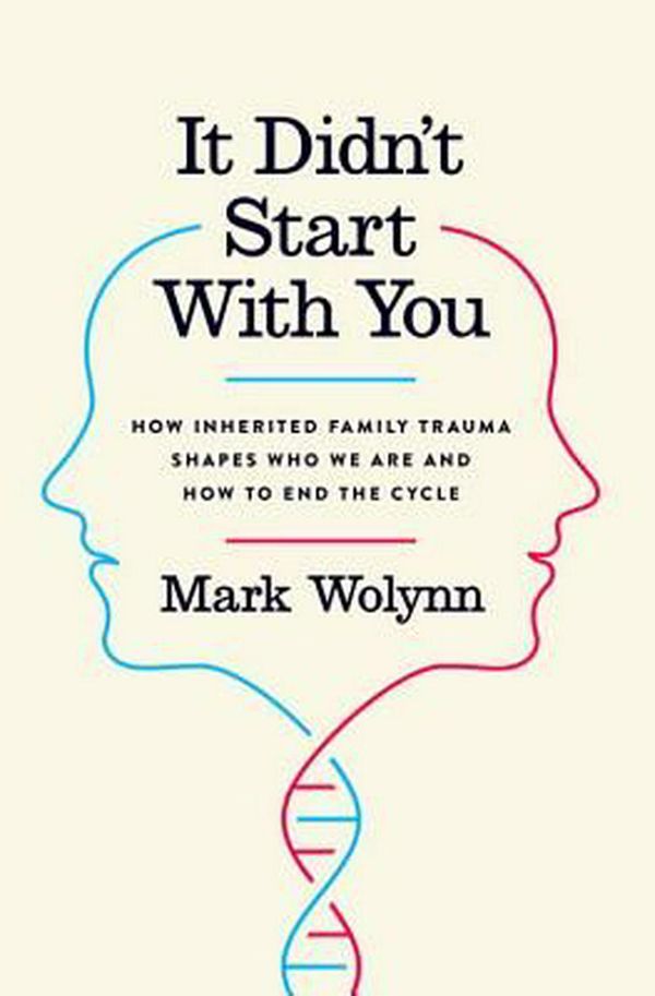 Cover Art for 9781101980361, It Didn’t Start with You by Mark Wolynn