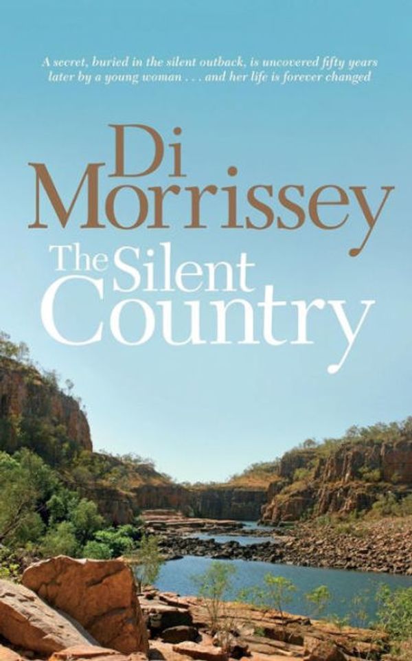 Cover Art for 9781250053367, The Silent Country by Di Morrissey