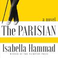 Cover Art for 9780802129437, The Parisian by Isabella Hammad