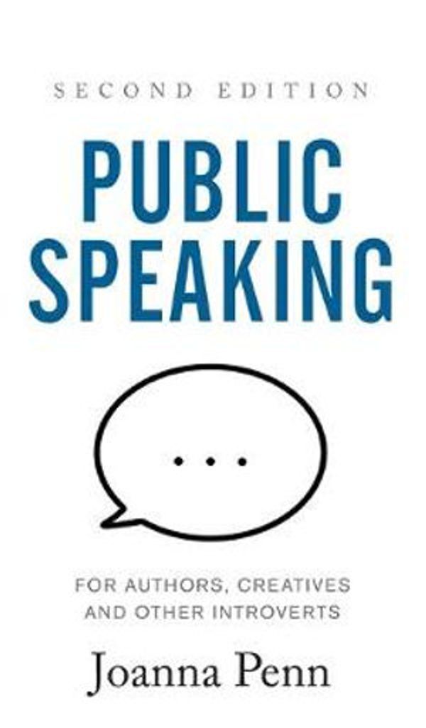 Cover Art for 9781913321109, Public Speaking for Authors, Creatives and Other Introverts Hardback: Second Edition by Joanna Penn