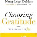 Cover Art for 9780802432551, Choosing Gratitude by Nancy Leigh DeMoss