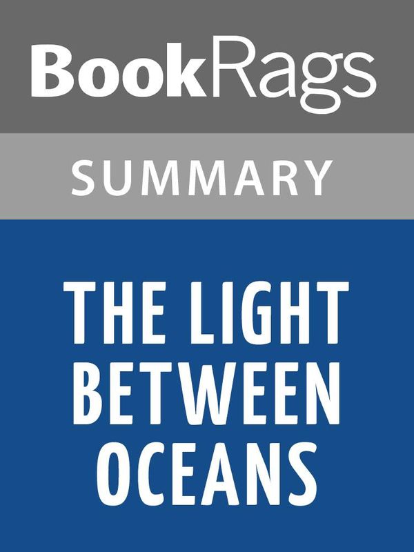 Cover Art for 1230000205826, The Light Between Oceans by M.L. Stedman l Summary & Study Guide by BookRags