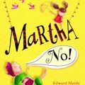 Cover Art for 9781606842669, Martha, No! by Edward Hardy