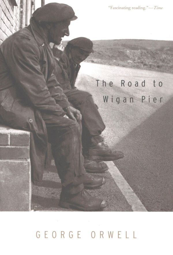 Cover Art for 9780547523019, The Road to Wigan Pier by George Orwell
