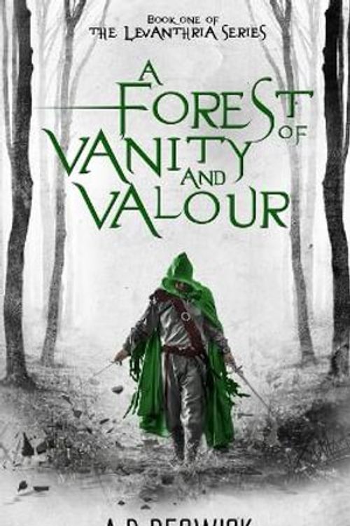 Cover Art for 9781739821814, A Forest Of Vanity And Valour by A.P Beswick