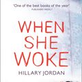 Cover Art for 9780007456734, When She Woke by Jordan, Hillary