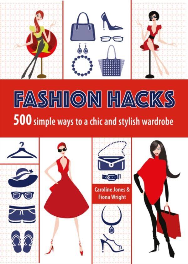 Cover Art for 9781780977041, Fashion Hacks by Caroline Jones, Fiona Wright