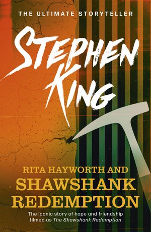 Cover Art for 9781529363494, Rita Hayworth and Shawshank Redemption by Stephen King