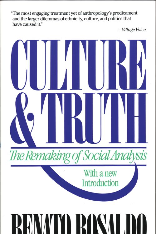 Cover Art for 9780807046234, Culture and Truth by Renato Rosaldo