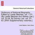 Cover Art for 9781241476526, Dictionary of National Biography. Edited by Leslie Stephen. Vol. 1-21. (by Leslie Stephen and Sidney Lee.) Vol. 22-26. by Sidney Lee. Vol. 27-63. [With Supplementary Volumes.] by Leslie Stephen, Henry Davis