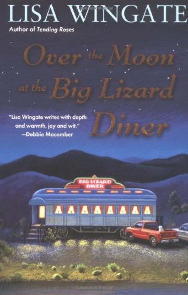 Cover Art for 9780451216649, Over the Moon at the Big Lizard Diner (Texas Hill Country Series #3) by Lisa Wingate