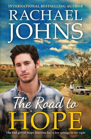 Cover Art for 9780857996152, The Road To Hope by Rachael Johns