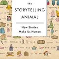 Cover Art for 9780547391403, The Storytelling Animal by Jonathan Gottschall