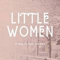 Cover Art for 9781651522349, Little Women (American Classics Edition) by Alcott, Louisa May