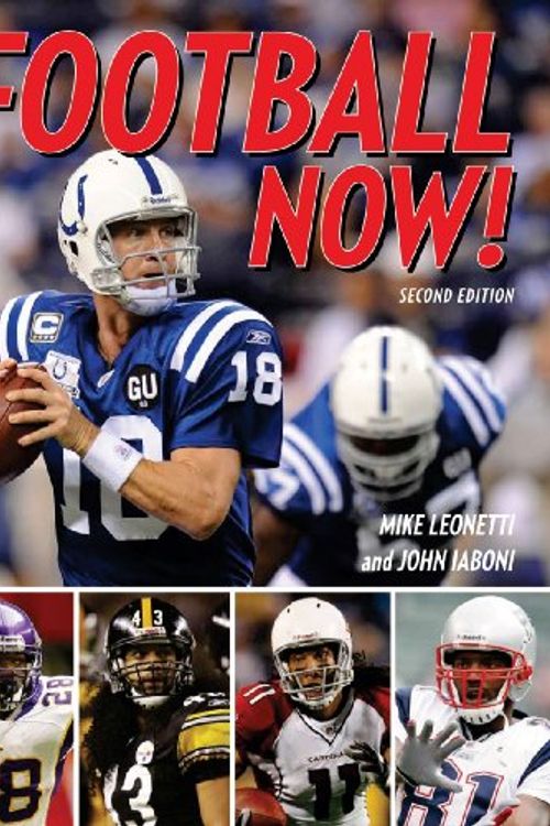 Cover Art for 9781554074495, Football Now! by John Iaboni and Mike Leonetti