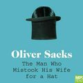 Cover Art for 9781529011159, The Man Who Mistook His Wife For A Hat by Oliver Sacks
