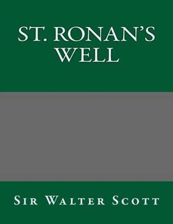 Cover Art for 9781490535319, St. Ronan's Well by Walter Scott
