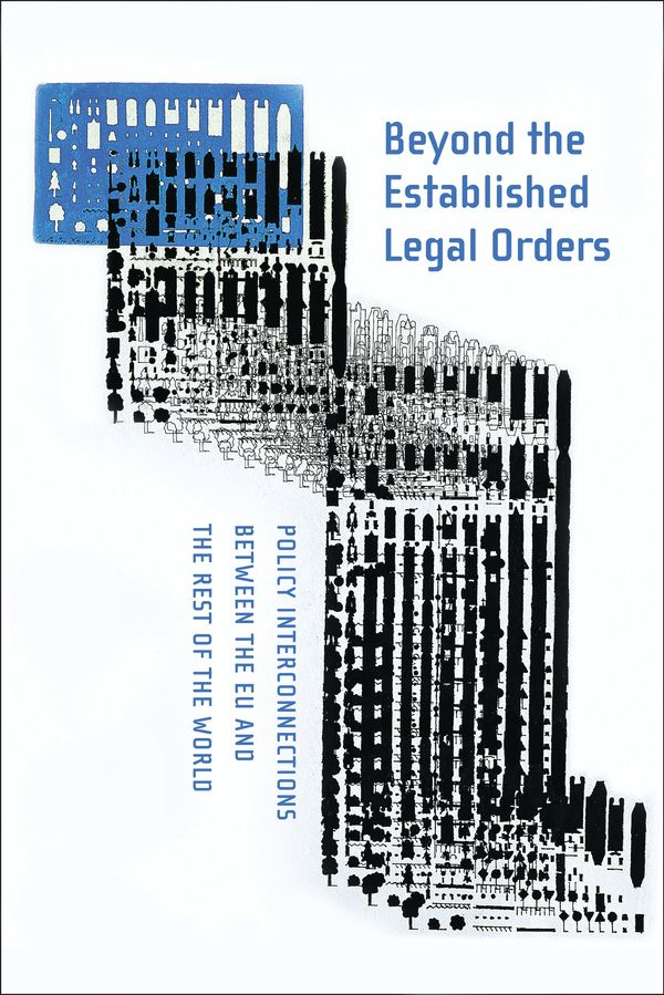 Cover Art for 9781849461481, Beyond the Established Legal Orders: Policy Interconnections Between the EU and the Rest of the World by Malcolm Evans