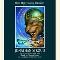 Cover Art for 9780807219836, The Bartimaeus Trilogy, Book Three: Ptolemy's Gate by Jonathan Stroud