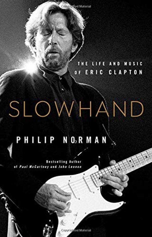 Cover Art for 9780316560436, SlowhandThe Life and Music of Eric Clapton by Philip Norman