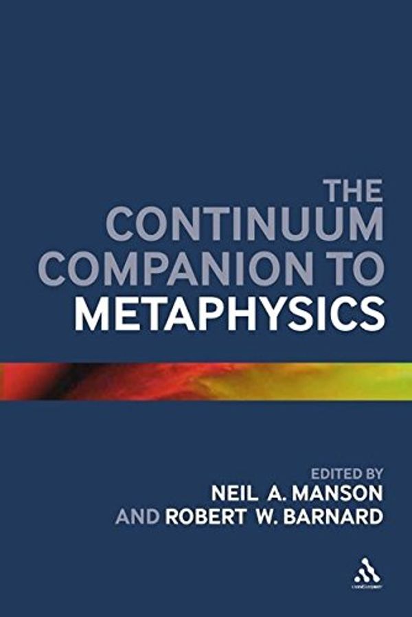 Cover Art for 9780826440617, Continuum Companion to Metaphysics by Robert Barnard