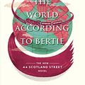 Cover Art for 9780274805518, The World According to Bertie: 44 Scotland Street Series (4) by Alexander McCall Smith