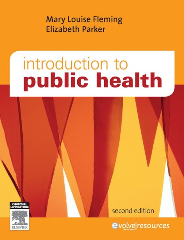Cover Art for 9780729580915, Introduction to Public Health by Elizabeth Parker, EdD, MSW, BA, Mary Louise Fleming, PhD, MA, BEd, Dip Teach