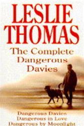 Cover Art for 9780413695604, The Complete Dangerous Davies by Leslie Thomas