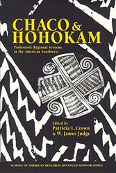 Cover Art for 9780933452763, Chaco and Hohokam by edited by Patricia L. Crown & W. James Judge