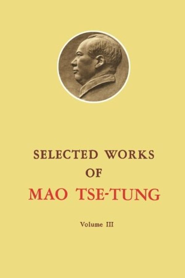 Cover Art for 9781483121963, Selected Works of Mao Tse-Tung: Volume 3 by Mao Tse-Tung