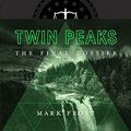 Cover Art for B076JNH39N, Twin Peaks: The Final Dossier by Mark Frost