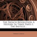 Cover Art for 9781275991927, The French Revolution by Thomas Carlyle