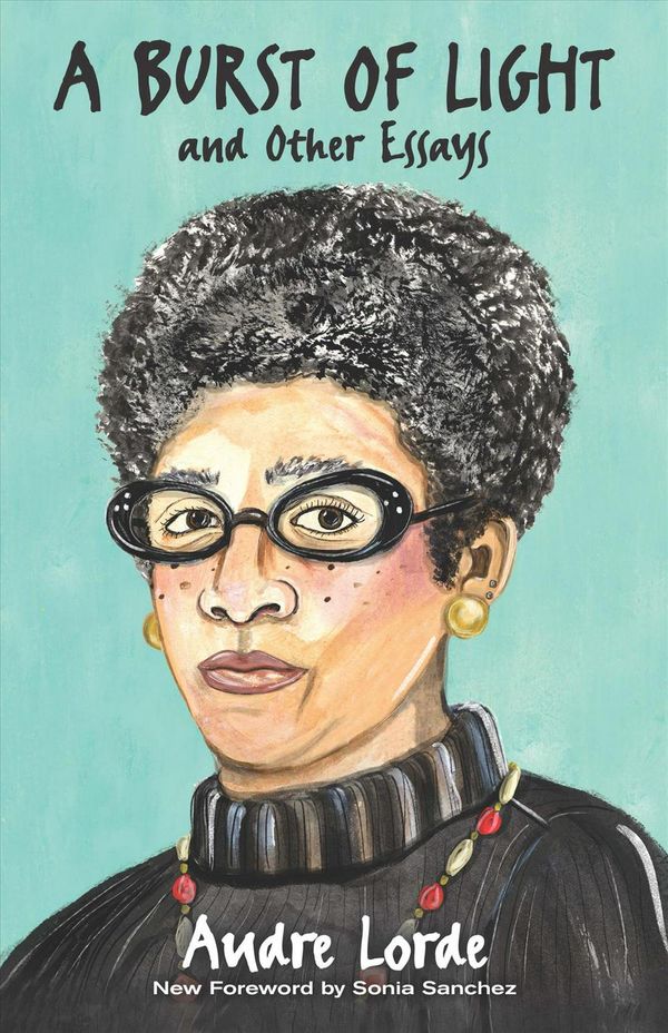 Cover Art for 9780486818993, Burst of Light and Other Essaysand Other Essays by Audre Lorde