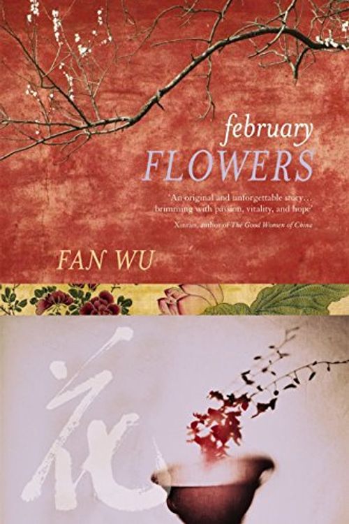 Cover Art for 9780330422680, February Flower by Fan Wu